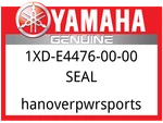 Yamaha Oem Part 1XD-E4476-00-00 Seal. Fixed Price $6.49.