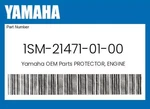 Yamaha Genuine Protector, Engine 1SM-21471-01-00. Fixed Price $10.13.
