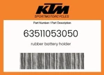 Ktm Genuine Rubber Battery Holder - 63511053050. Fixed Price $11.11.