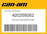 Can-am Genuine Plate 1,5 Mm 420259262. Fixed Price $19.14.
