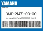 Yamaha Genuine Protector, Engine BMF-21471-00-00. Fixed Price $13.72.