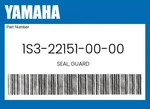 Yamaha Genuine Seal, Guard 1S3-22151-00-00. Fixed Price $70.07.