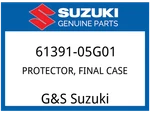 Suzuki Oem Part 61391-05G01 Protector, Final Case. Fixed Price $44.30.