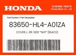 Honda Genuine Cover, L. Rr. Side *NH1* (black) 83650-HL4-A01ZA. Fixed Price $65.96.